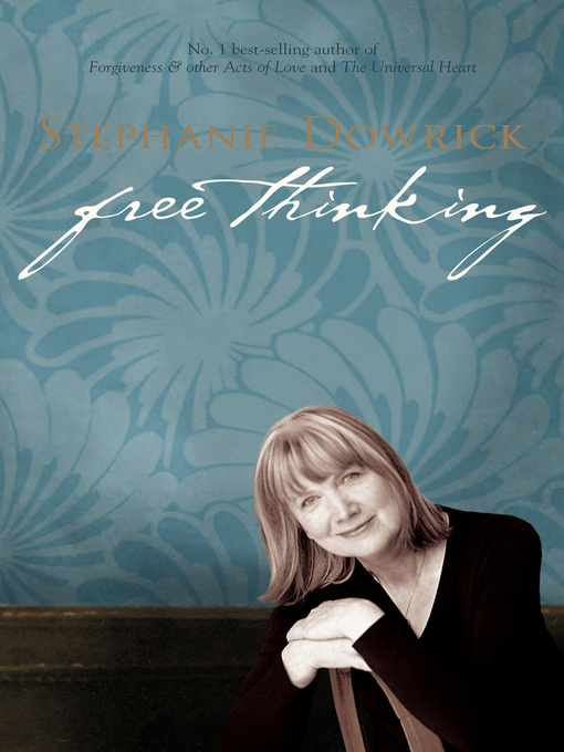 Title details for Free Thinking by Stephanie Dowrick - Available